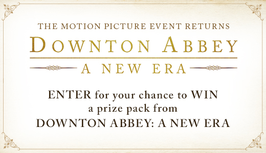 DOWNTON ABBEY: A NEW ERA  Prize Pack Contest