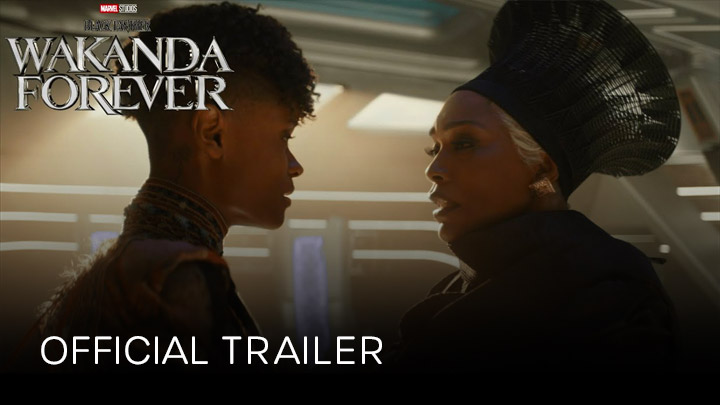 watch Marvel Studios' Black Panther: Wakanda Forever Official Trailer