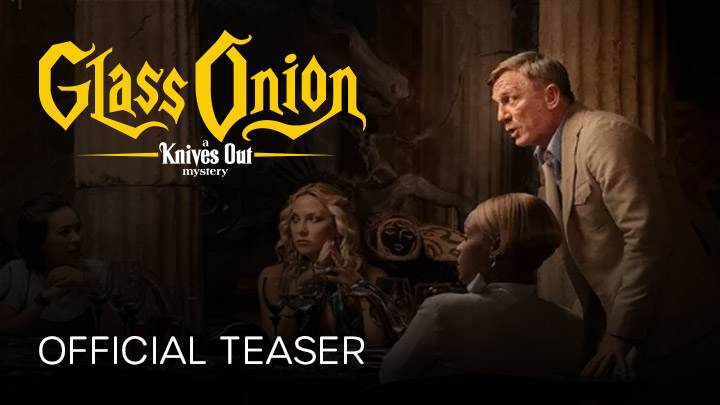 teaser image - Glass Onion: A Knives Out Mystery Official Teaser