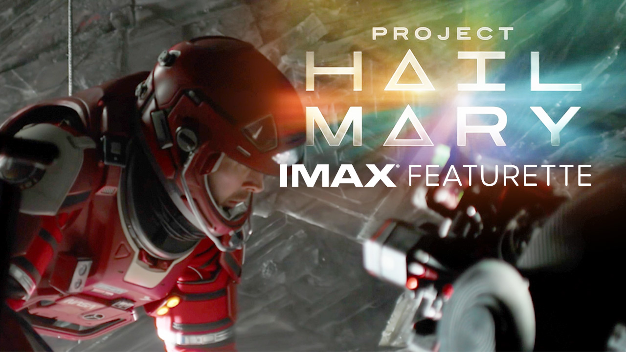 watch Project Hail Mary Behind The Scenes - IMAX Featurette